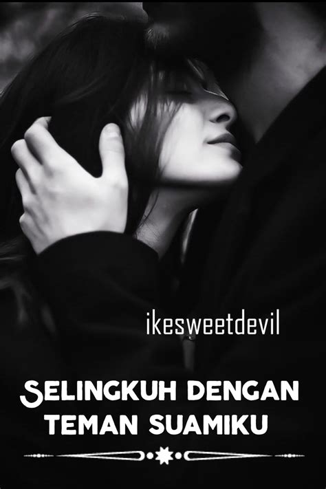 cerita bokep selingkuh|Selingkuh Karena Sang Istri Tidak Puas